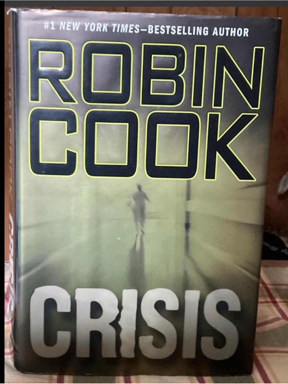 Robin Cook CRISIS Hardcover Novel - Green/Black Medical Thriller